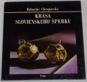 Chropovský Bohuslav - Krása slovienskeho šperku