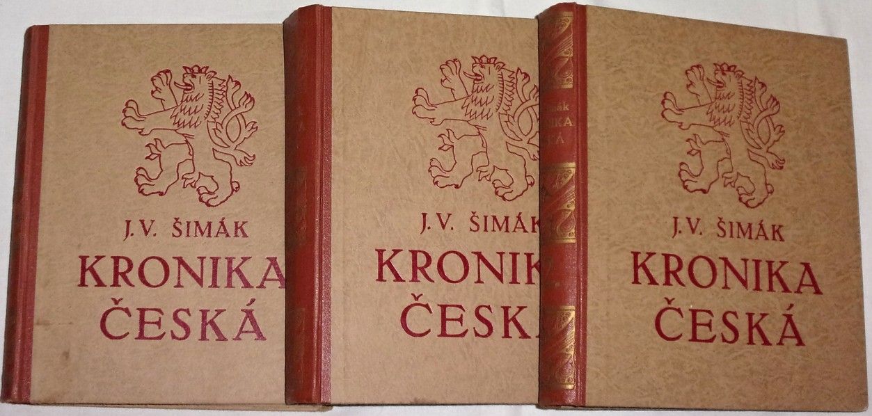 Šimák J. V. - Kronika československá: I. Doba stará (3 svazky)