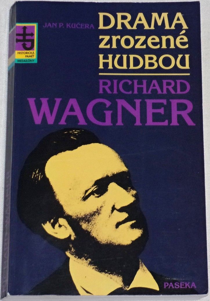 Richard Wagner: Drama zrozené hudbou