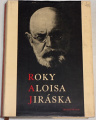 Novotný Miloslav - Roky Aloisa Jiráska