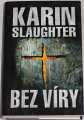 Slaughter Karin - Bez víry