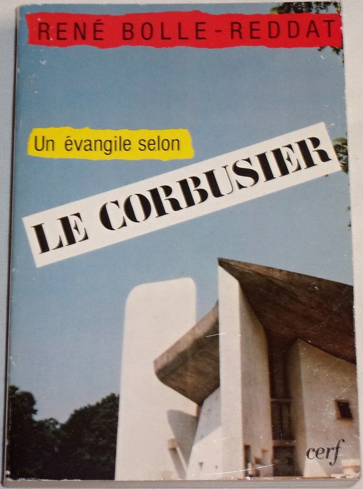 Un évangile selon Le Corbusier