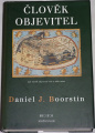 Boorstin Daniel J. - Člověk objevitel