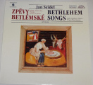 LP Jan Seidel: Zpěvy betlémské (Bethlehem Songs)