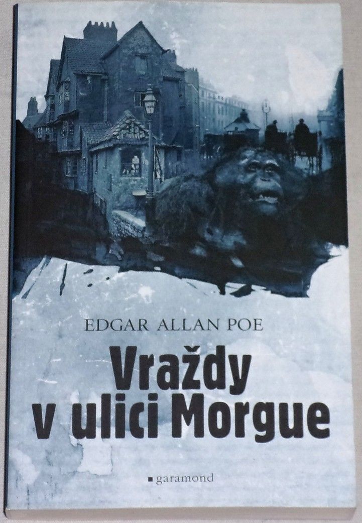 Poe Edgar Allan - Vraždy v ulici Morgue