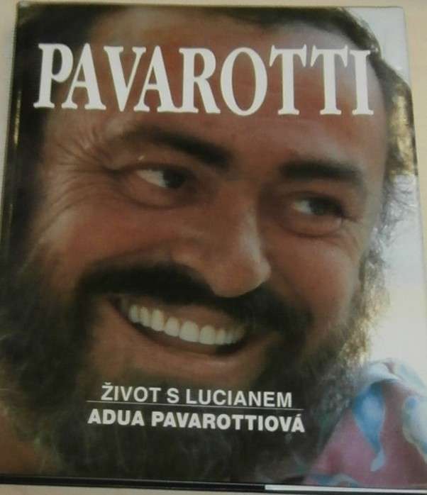 Pavarottiová Adua - Pavarotti: život s Lucianem