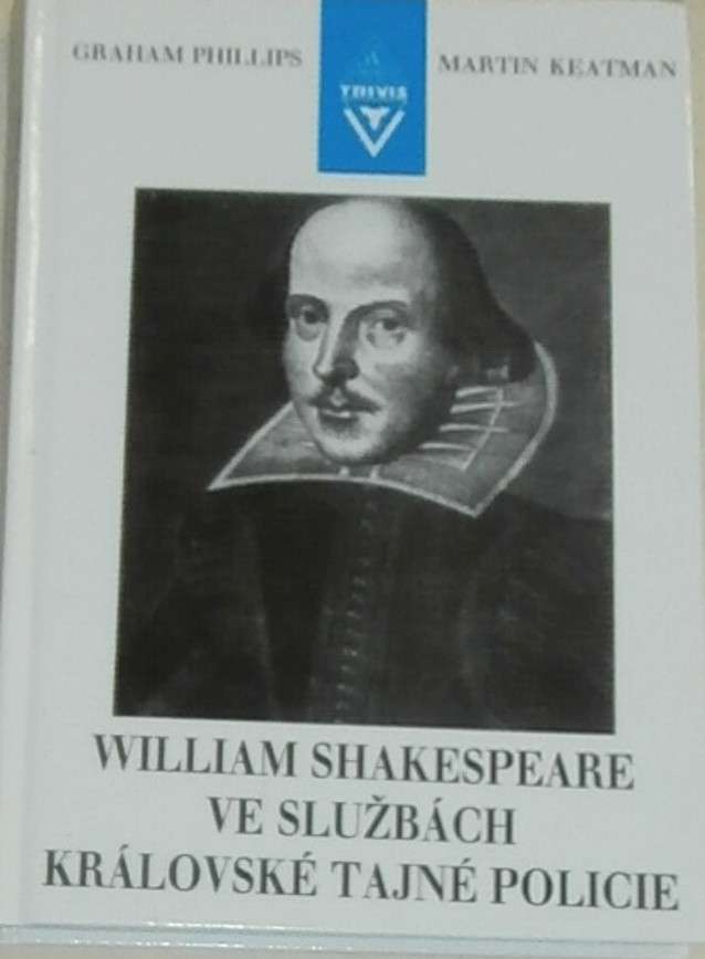 Phillips, Keatman - William Shakespeare ve službách královské tajné policie