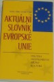 Schrotter Hans - Aktuální slovník Evropské unie