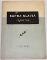Banka Slavia vzpomíná 1939-1945