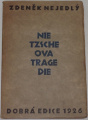 Nejedlý Zdeněk - Nietzscheova tragedie