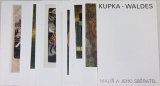 Kupka-Waldes: Malíř a jejho sběratel