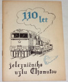 110 let železničního uzlu Chomutov