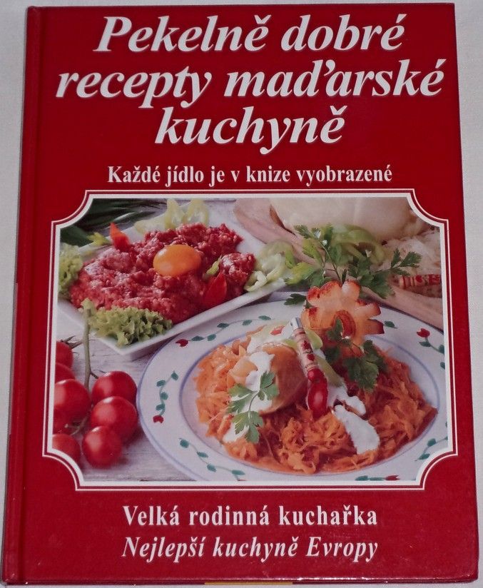Pekelně dobré recepty maďarské kuchyně