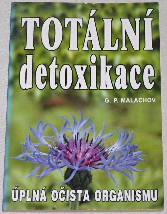  Malachov G. P. - Totální detoxikace