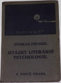 Fischer Otokar - Otázky literární psychologie