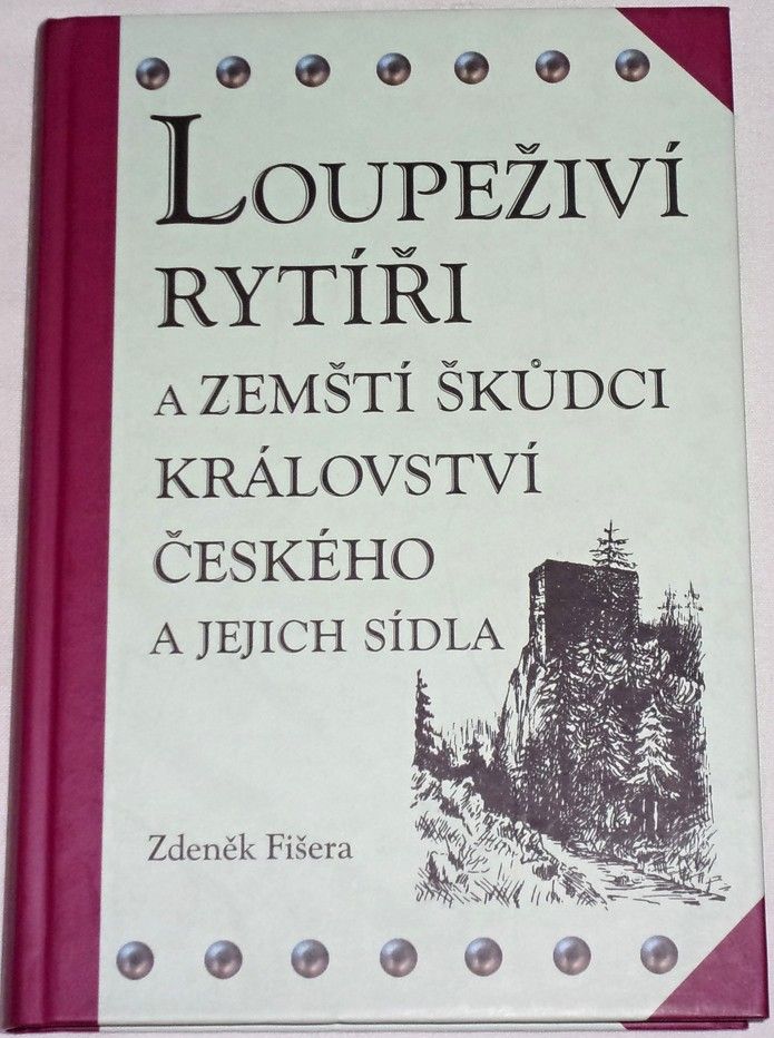 Fišera Zdeněk - Loupeživí rytíři