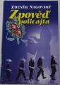 Nagovský Zdeněk - Zpověď policajta
