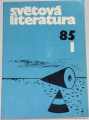 Světová literatura 1985, ročník XXX, č. 1