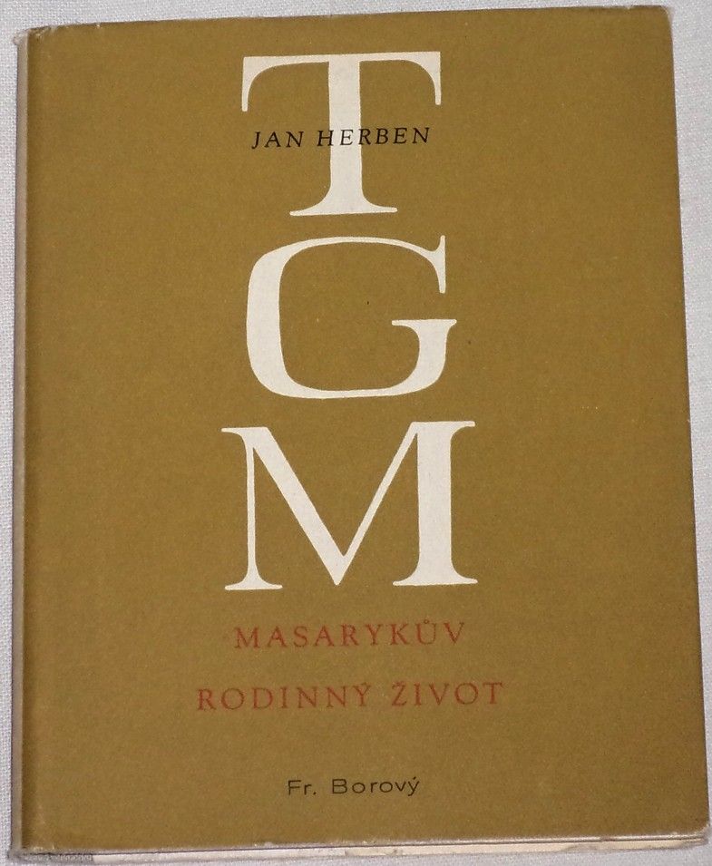 Herben Jan - Masarykův rodinný život