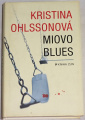  Ohlssonová Kristina - Miovo blues