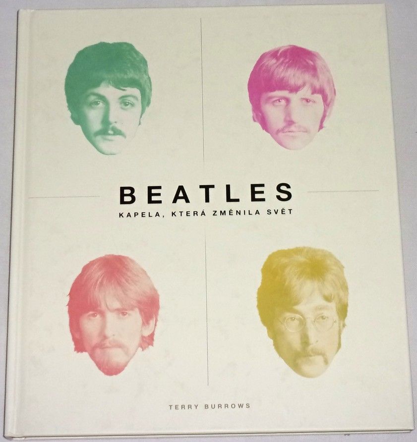 Beatles: Kapela, která změnila svět