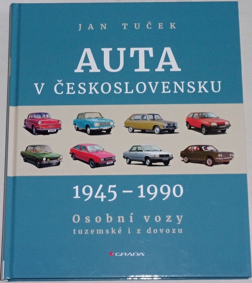 Tuček Jan - Auta v Československu 1945-1990