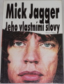 Mick Jagger (Jeho vlastními slovy)