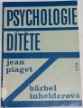 Piaget Jean - Psychologie dítěte