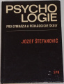 Štefanovič Jozef - Psychologie pro gymnázia a pedagogické školy