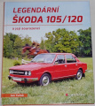 Tuček Jan - Legendární Škoda 105 / 120 a její sourozenci