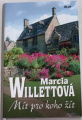 Willettová Marcia - Mít pro koho žít