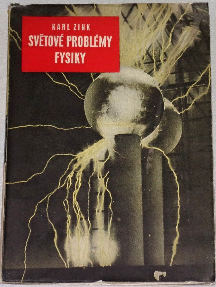 Zink Karl - Světové problémy fysiky