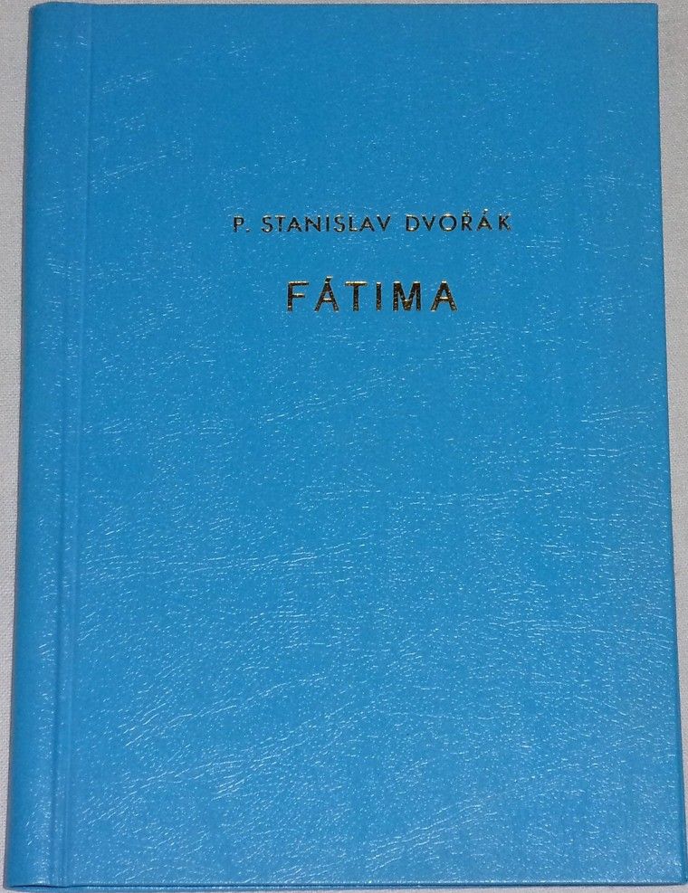 Dvořák P. Stanislav - Fátima
