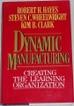 Hayes Robert H. - Dynamic Manufacturing