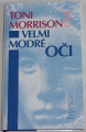 Morrison Toni - Velmi modré oči