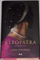 Schiffová Stacy - Kleopatra: Královna Nilu
