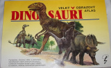 Dinosauři: Velký obrazový atlas