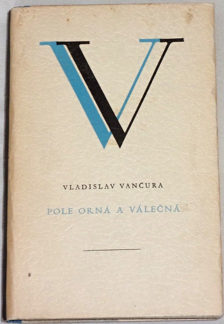 Vančura Vladislav - Pole orná a válečná