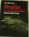 Medvedev Roj - Stalin a stalinizmus: historické črty