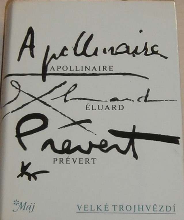 Apollinaire, Eluard, Prévert - Velké trojhvězdí