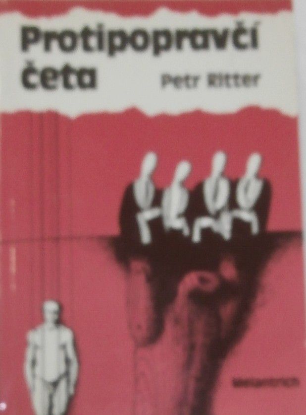 Ritter Petr - Protipopravčí četa