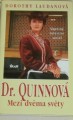 Laudanová Dorothy - Dr. Quinnová: Mezi dvěma světy