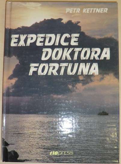 Kettner Petr - Expedice doktora Fortuna
