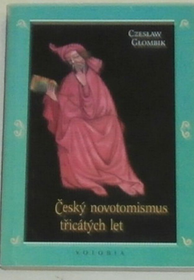 Glombik Czeslaw - Český novotomismus třicátých let