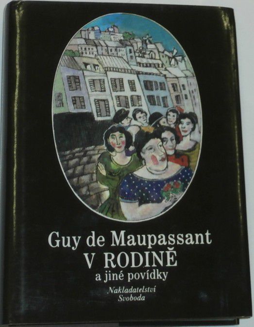 Guy de Maupassant - V rodině a jiné povídky