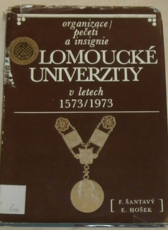 Šantavý, Hošek - Organizace, pečeti a insignie Olomoucké univerzity