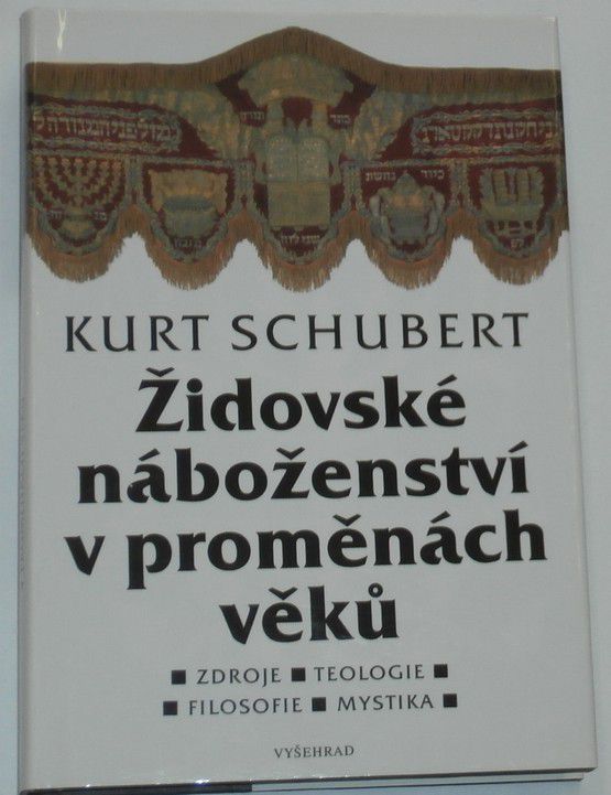 Schubert Kurt - Židovské náboženství v proměnách věků