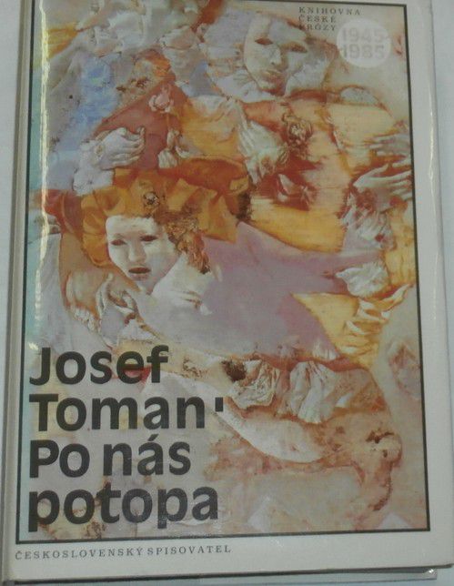 Toman Josef - Po nás potopa