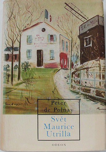 De Polnay Peter - Svět Maurice Utrilla