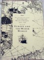 Culture and Belief in Europe 1450-1600: Europe and the wider world